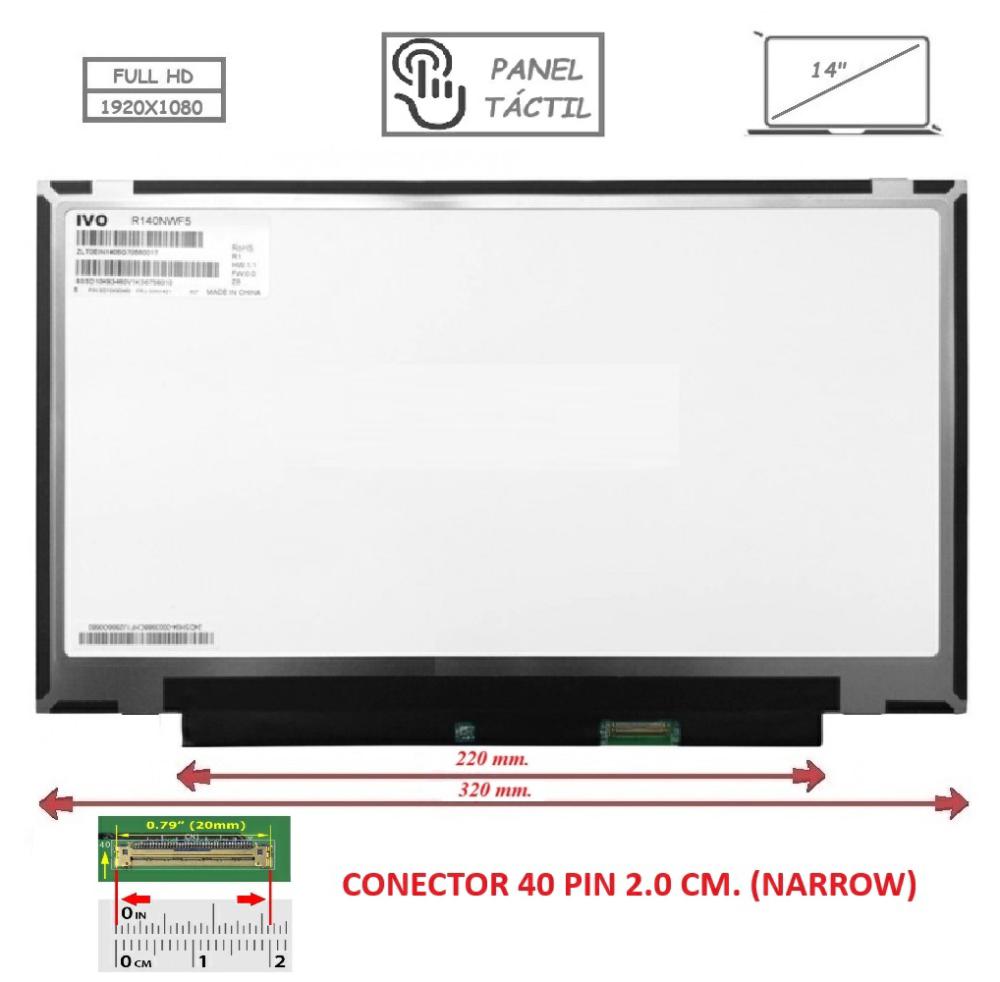 Pantalla compatible para portátil LED 14\ SLIM 40 Pines Táctil FULL HD Sin Brackets Ancho 320 mm.
