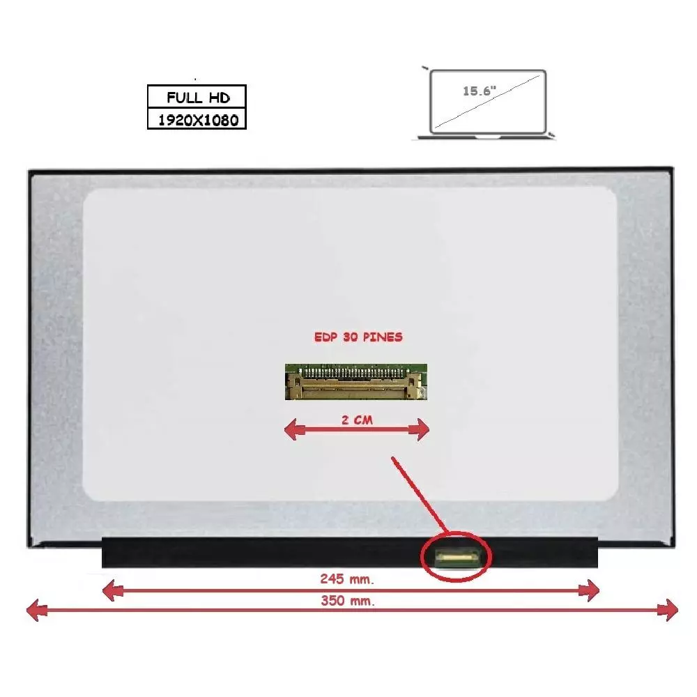 Pantalla para port&aacute;til LED 15.6" Slim 30 Pines Full HD Sin Brackets Ancho 350mm Inverter 245mm
